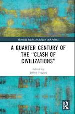 A Quarter Century of the “Clash of Civilizations”