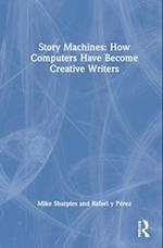 Story Machines: How Computers Have Become Creative Writers