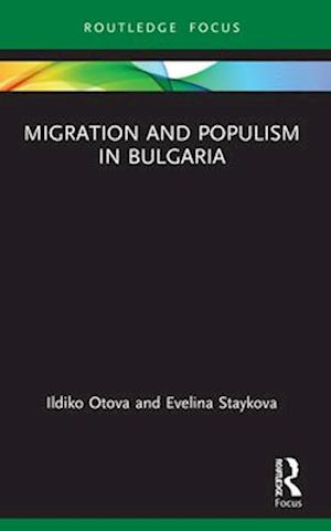 Migration and Populism in Bulgaria