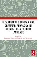 Pedagogical Grammar and Grammar Pedagogy in Chinese as a Second Language