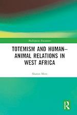 Totemism and Human–Animal Relations in West Africa