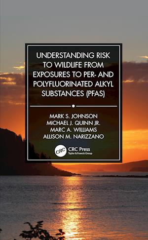 Understanding Risk to Wildlife from Exposures to Per- and Polyfluorinated Alkyl Substances (PFAS)