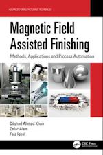 Magnetic Field Assisted Finishing