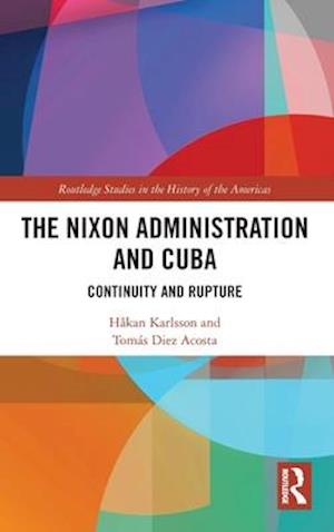 The Nixon Administration and Cuba
