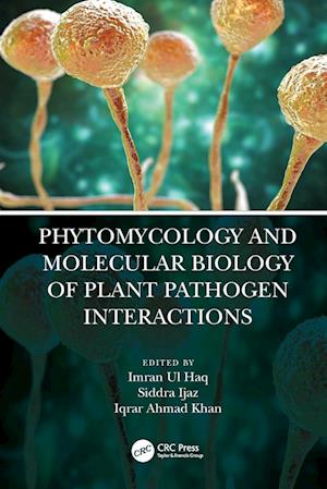 Phytomycology and Molecular Biology of Plant Pathogen Interactions