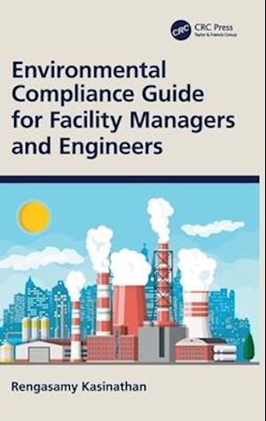 Environmental Compliance Guide for Facility Managers and Engineers