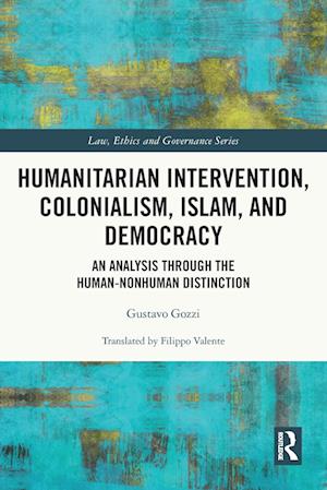 Humanitarian Intervention, Colonialism, Islam and Democracy