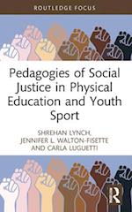 Pedagogies of Social Justice in Physical Education and Youth Sport