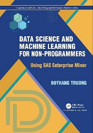 Data Science and Machine Learning for Non-Programmers