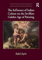 The Influence of Italian Culture on the Sevillian Golden Age of Painting