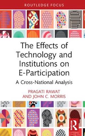 The Effects of Technology and Institutions on E-Participation