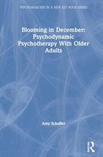 Blooming in December: Psychodynamic Psychotherapy With Older Adults