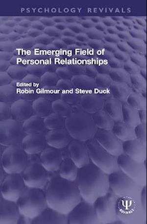 The Emerging Field of Personal Relationships