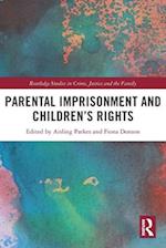 Parental Imprisonment and Children’s Rights