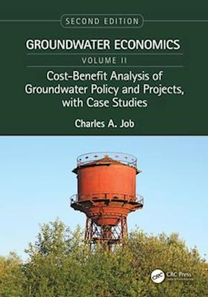 Cost-Benefit Analysis of Groundwater Policy and Projects, with Case Studies