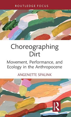 Choreographing Dirt