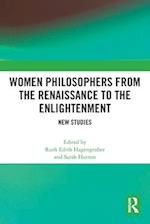Women Philosophers from the Renaissance to the Enlightenment