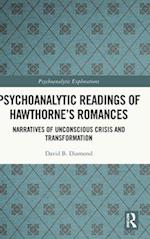 Psychoanalytic Readings of Hawthorne’s Romances