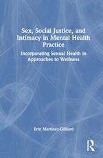 Sex, Social Justice, and Intimacy in Mental Health Practice