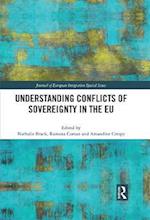 Understanding Conflicts of Sovereignty in the EU