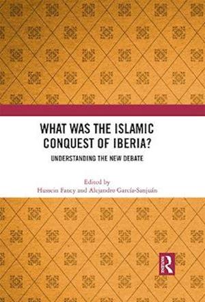 What Was the Islamic Conquest of Iberia?