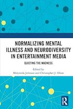 Normalizing Mental Illness and Neurodiversity in Entertainment Media