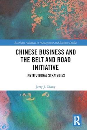 Chinese Business and the Belt and Road Initiative