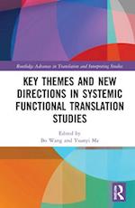 Key Themes and New Directions in Systemic Functional Translation Studies