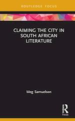 Claiming the City in South African Literature