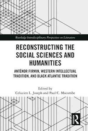 Reconstructing the Social Sciences and Humanities