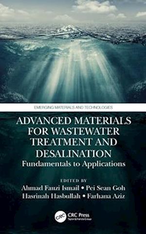 Advanced Materials for Wastewater Treatment and Desalination