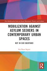 Mobilization against Asylum Seekers in Contemporary Urban Spaces