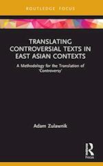 Translating Controversial Texts in East Asian Contexts