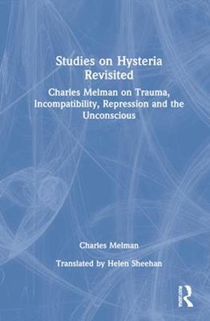 Studies on Hysteria Revisited