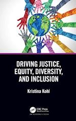 Driving Justice, Equity, Diversity, and Inclusion