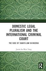 Domestic Legal Pluralism and the International Criminal Court