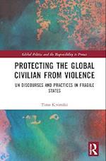 Protecting the Global Civilian from Violence