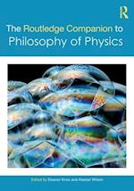 The Routledge Companion to Philosophy of Physics
