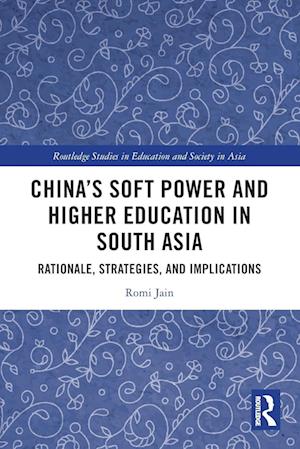 China's Soft Power and Higher Education in South Asia