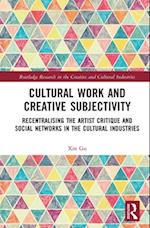 Cultural Work and Creative Subjectivity