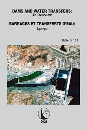 Dams and Water Transfers – An Overview / Barrages et Transferts d’Eau - Aperçu