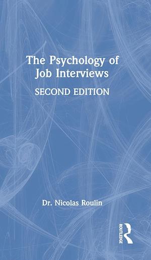 The Psychology of Job Interviews