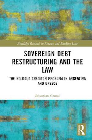 Sovereign Debt Restructuring and the Law