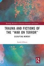 Trauma and Fictions of the "War on Terror"