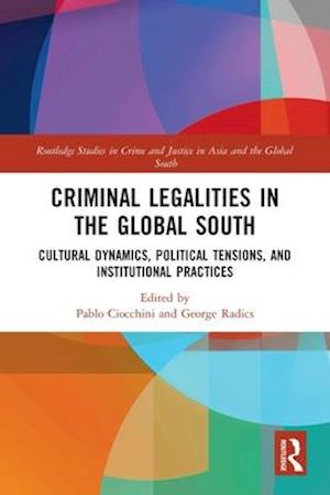 Criminal Legalities in the Global South