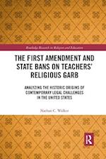 The First Amendment and State Bans on Teachers' Religious Garb