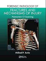 Forensic Pathology of Fractures and Mechanisms of Injury