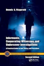 Informants, Cooperating Witnesses, and Undercover Investigations