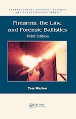 Firearms, the Law, and Forensic Ballistics
