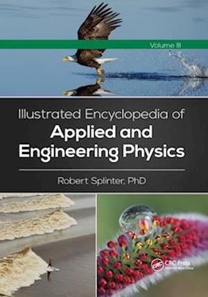 Illustrated Encyclopedia of Applied and Engineering Physics, Volume Three (P-Z)